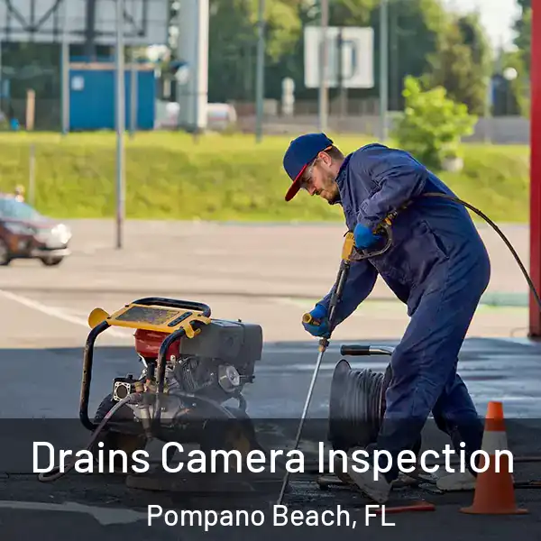  Drains Camera Inspection Pompano Beach, FL