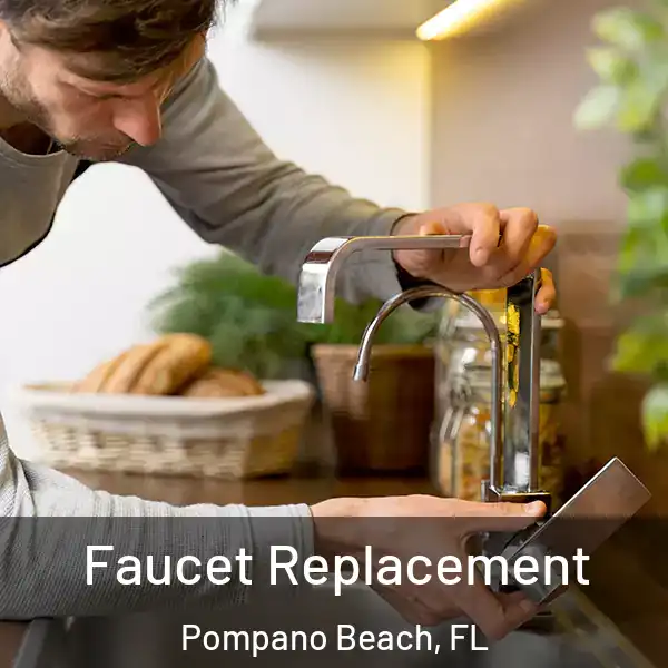  Faucet Replacement Pompano Beach, FL