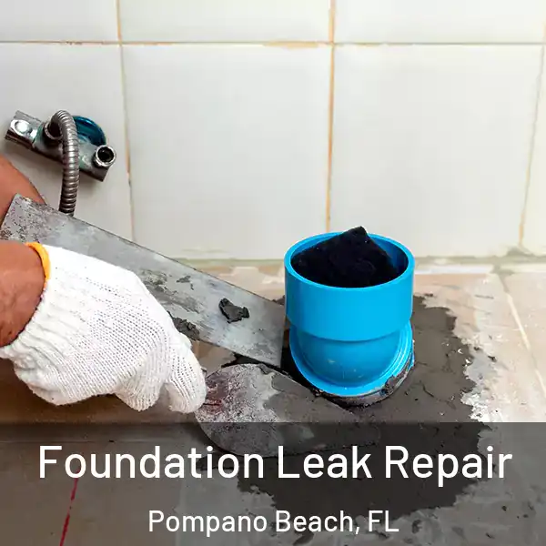  Foundation Leak Repair Pompano Beach, FL
