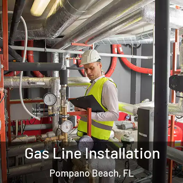  Gas Line Installation Pompano Beach, FL