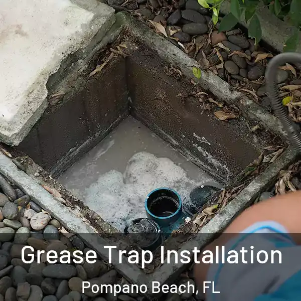  Grease Trap Installation Pompano Beach, FL