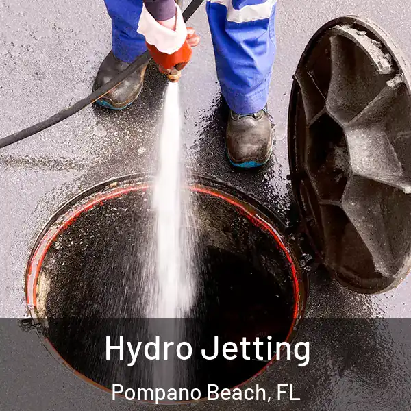  Hydro Jetting Pompano Beach, FL