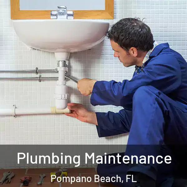  Plumbing Maintenance Pompano Beach, FL