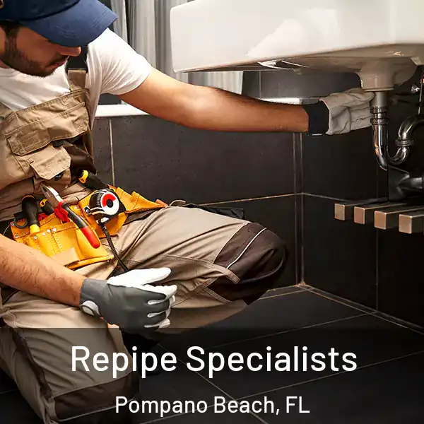  Repipe Specialists Pompano Beach, FL