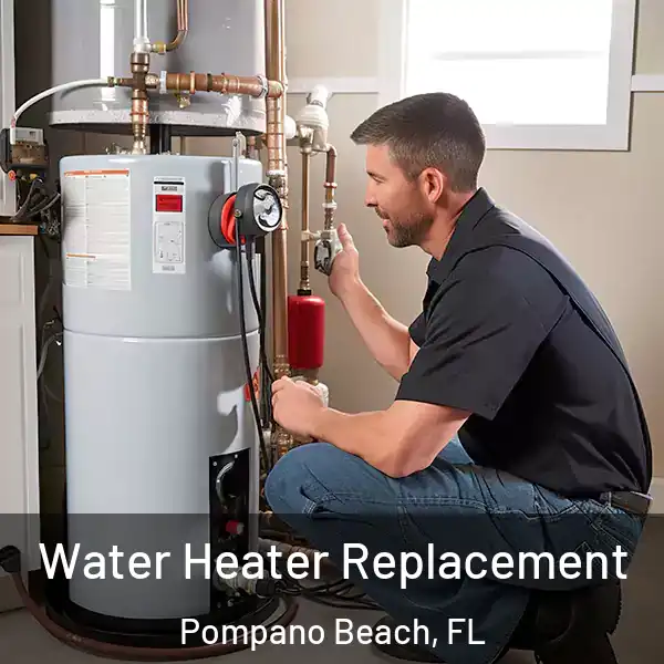  Water Heater Replacement Pompano Beach, FL